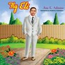 Fly Eli - ADAMS,  Jon E - 9798829642105
