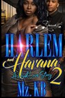 Harlem and Havana 2 - Mz Kb - 9798830023061