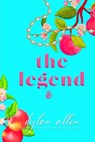 The Legend - A Second Chance Romance - Dylan Allen - 9798835436651