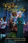 Witches of a Certain Age - TAYLOR,  L D B ; Rusch, Kristine Kathryn ; Weaver, Donea Lee - 9798837846298