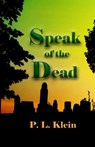 Speak of the Dead - KLEIN,  P L - 9798837853746