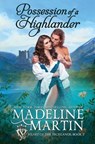 Possession of a Highlander - MARTIN,  Madeline - 9798840707883