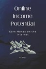 Online Income Potential - ABBEY,  Jeremiah - 9798840812761