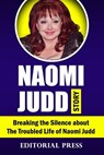Naomi Judd Story - Editorial Press - 9798842074815