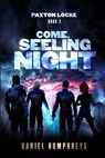 Come, Seeling Night - Daniel Humphreys - 9798843779948