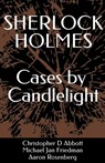 SHERLOCK HOLMES Cases by Candlelight - Michael Jan Friedman ; Aaron Rosenberg ; Christopher D Abbott - 9798844235559