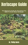 Xeriscape Guide - DORIS,  Dr Philip - 9798844482618