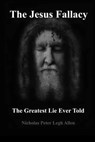 The Jesus Fallacy - ALLEN,  Nicholas Peter Legh - 9798844545740