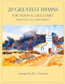 20 Greatest Hymns for Violin and Cello Duet with Piano Accompaniment - B C Dockery - 9798847381574