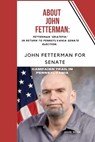 About John Fetterman - WEBB,  John - 9798847445634