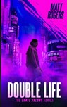 Double Life - Matt Rogers - 9798847675635