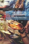 The Ghost of Yesterdays - FOX,  Stephen - 9798847829038