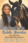 The Quest for the Golden Horseshoe: The Journey, Preteen Chapter Book 2 For Ages 10+ - Teresa Davis - 9798850644284