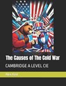 The Causes of The Cold War: Cie - Alex Kerr - 9798852061133