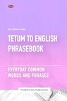 Publishing, P: Tetum To English Phrasebook - Everyday Common - Ps Publishing - 9798854401784