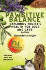 Pawsitive Balance - Bernadette Erica Amanda Knight - 9798854829748