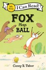 Fox Plays Ball - Corey R. Tabor - 9798855172171