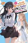 I May Be a Guild Receptionist, but I’ll Solo Any Boss to Clock Out on Time, Vol. 5 (light novel) - Gaou Gaou ; Jennifer Ward ; Mato Kousaka - 9798855407273