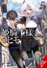 The Kept Man of the Princess Knight, Vol. 5 - Saki Mashima ; Stephen Paul ; Toru Shirogane - 9798855407594