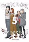 She Loves to Cook, and She Loves to Eat, Vol. 5 - Caleb Cook ; Phil Christie ; Sakaomi Yuzaki - 9798855407815