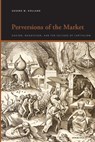 Perversions of the Market - Eugene W. Holland - 9798855800210