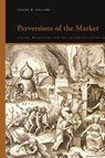 Perversions of the Market - Eugene W. Holland - 9798855800227