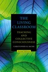The Living Classroom - Christopher M. Bache - 9798855800302