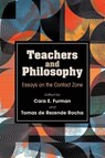 Teachers and Philosophy - Cara E. (Hunter College) Furman ; Tomas de Rezende (University of Washington) Rocha - 9798855800999