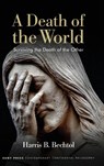 A Death of the World - Harris B. Bechtol - 9798855801880