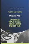 Navigating PCOS: Empowering Women Through Understanding and Self-Care - Delix Green - 9798856866970