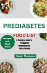 Prediabetes Food List: A Complete Guide to Prediabetes Prevention and Understanding - Sarah Thompson - 9798859450282
