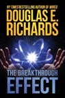 The Breakthrough Effect: A Science-Fiction Thriller - Douglas E. Richards - 9798859904433