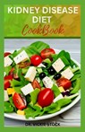 Kidney Disease Diet Cookbook: Healthy Low-sodium Recipes for Renal Disease Prevention and Management - Vickie Stock - 9798860209404