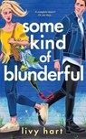 Some Kind of Blunderful - HART,  Livy - 9798861557894