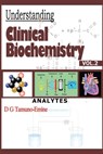 Understanding Clinical Biochemistry: Vol.2 Analytes - D. G. Tamuno-Emine - 9798863706627