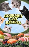 Gourmet Cat Recipes: Homemade Meals, Snacks, and Treats - VC Brothers - 9798865343615