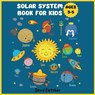 Solar System Book for Kids Ages 3-5: 8 Little Planets Book for Preschool and Kindergarten - David Fletcher - 9798865638476