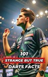 101 Strange But True Darts Facts - VC Brothers - 9798867572990