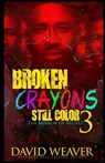Broken Crayons Still Color 3: The Mirror of Regret - David Weaver - 9798867728038