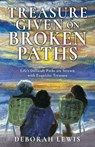 Lewis, D: Treasure Given on Broken Paths - Deborah Lewis - 9798868500770