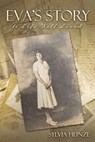 Eva's Story: A Life Well Lived - Sylvia Heinze - 9798868500794