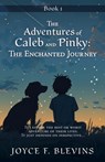 The Adventures of Caleb and Pinky: Book 1 - Joyce F. Blevins - 9798868505751