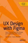 UX Design with Figma - Kevin Brandon ; Tom Green - 9798868803239