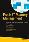 Pro .NET Memory Management - Konrad Kokosa ; Christophe Nasarre ; Kevin Gosse - 9798868804526