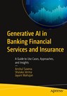Generative AI in Banking Financial Services and Insurance - Anshul Saxena ; Shalaka Verma ; Jayant Mahajan - 9798868805585