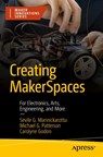 Creating MakerSpaces - Sevile G. Mannickarottu ; Michael G. Patterson ; Carolyne Godon - 9798868813085