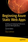 Beginning Azure Static Web Apps: Building and Deploying Professional, Dynamic Web Applications - Stacy Cashmore - 9798868813207