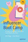 Influencer Boot Camp - John Biggs ; Jessica Moore - 9798868813917