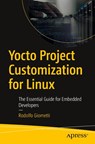 Yocto Project Customization for Linux - Rodolfo Giometti - 9798868814341
