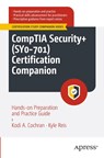 CompTIA Security+ (SY0-701) Certification Companion - Kodi A. Cochran ; Kyle Reis - 9798868814976